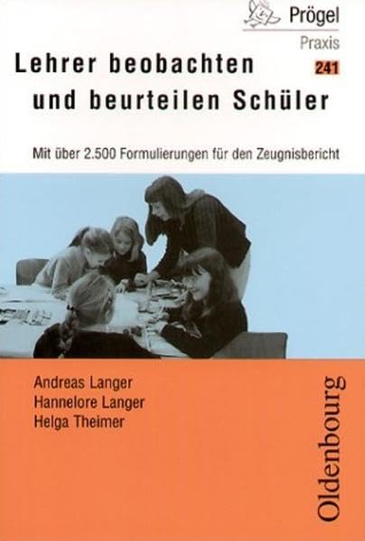 Basispaket 1./2. Schuljahr / Lehrer beobachten und beurteilen Schüler: Mit über 2.500 Formulierungen für den Zeugnisbericht (Oldenbourg Praxis Bibliothek) Politics & History