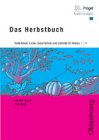 Jahreszeiten Kopierpaket für die Grundschule / Das Herbstbuch: Bastelideen, Lieder, Geschichten und Gedichte für Klasse 1 – 4 Books