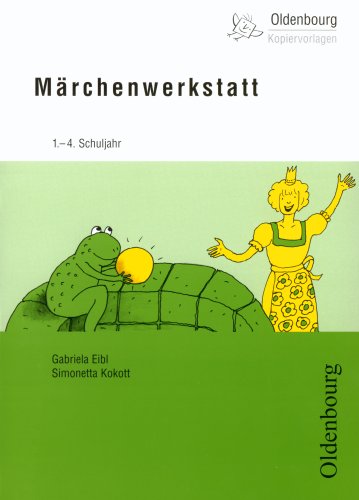 Märchenwerkstatt 1.-4. Schuljahr (Oldenbourg Kopiervorlagen) Learning & Reference