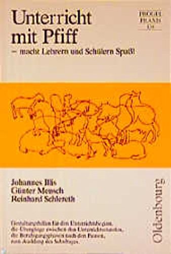 Unterricht mit Pfiff: Macht Lehrern und Schülern Spass! Gestaltungshilfen für den Unterrichtsbeginn, die Übergänge zwischen den Unterrichtsstunden, ... zum Ausklang des Schultages an Hauptschulen Education & Training