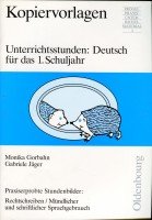 Unterrichtsstunden, Deutsch für das 1. Schuljahr, Rechtschreiben, Mündlicher Sprachgebrauch Education & Training