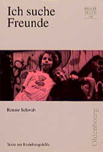 Ich suche Freunde: Texte zur Erziehungshilfe in der Grundschule Parents & Children