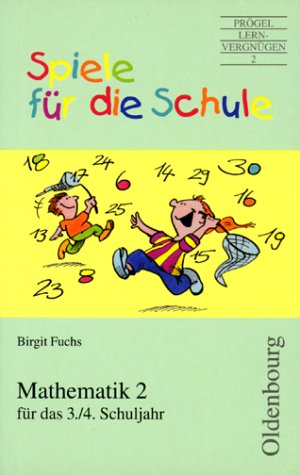 Mathematik 2 für das 3./4. Schuljahr: Spiele für die Schule Education & Training