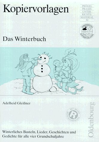 Das Winterbuch: Winterliches Basteln, Lieder, Geschichten und Gedichte für alle vier Grundschuljahre Books