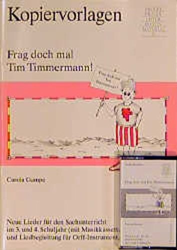 Frag doch mal Tim Timmermann: Neue Lieder für den Sachunterricht im 3. und 4. Schuljahr. Mit Musikkassette und Liedbegleitung für Orff-Instrumente Education & Training