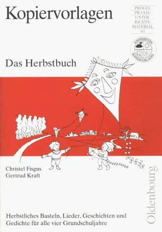 Das Herbstbuch. Herbstliches Basteln, Lieder, Geschichten und Gedichte für alle vier Grundschuljahre Books