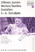 Offenes Lernen Werken/Textiles Gestalten 5.-6. Schuljahr: Stationenlernen, Lernzielkontrollen, Spielideen Education & Training