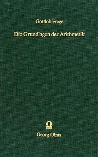 Die Grundlagen der Arithmetik: Eine logisch-mathematische Untersuchung über den Begriff der Zahl Mathematics