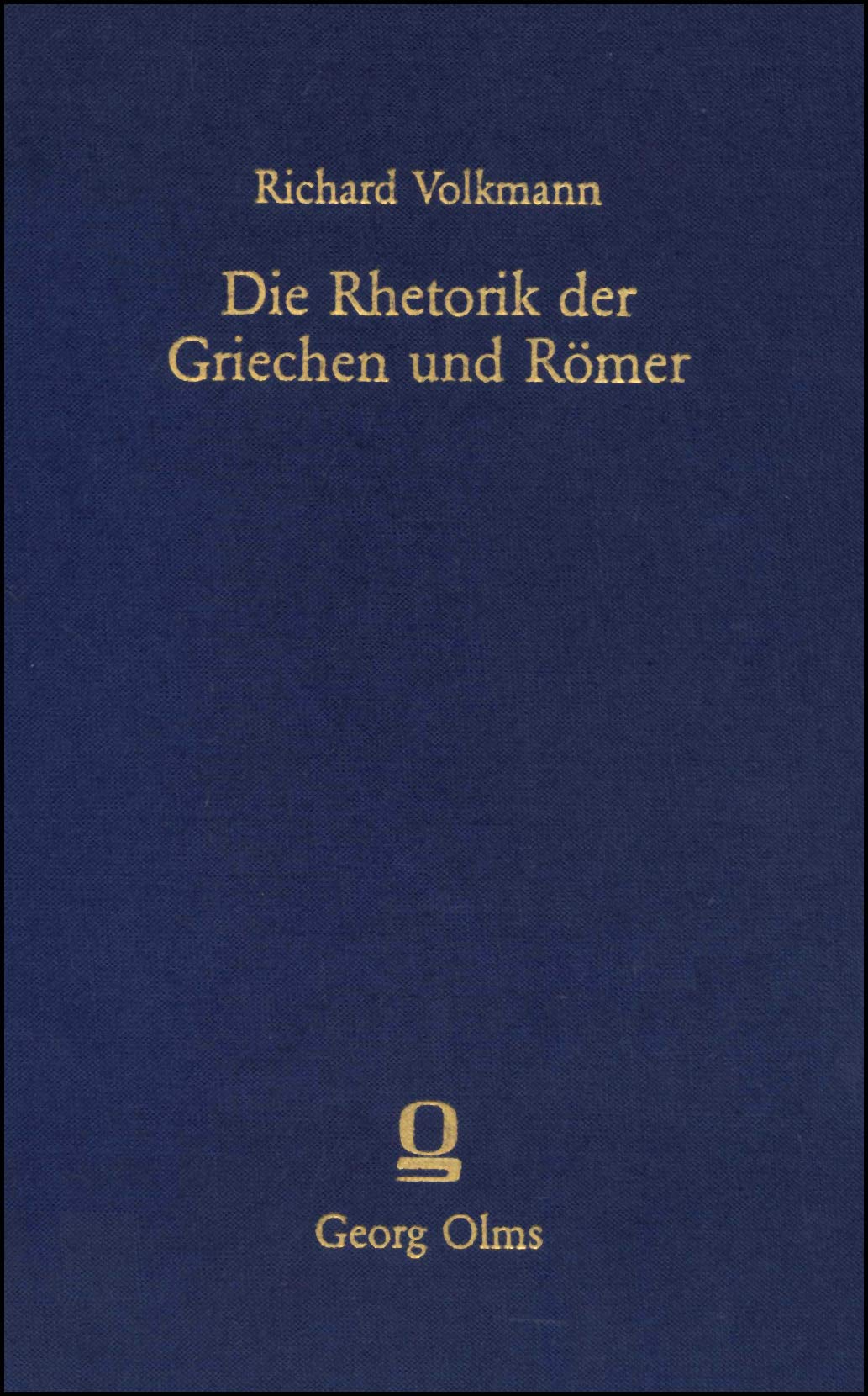 Die Rethorik der Griechen und Römer: In systematischer Übersicht dargestellt Politics & History