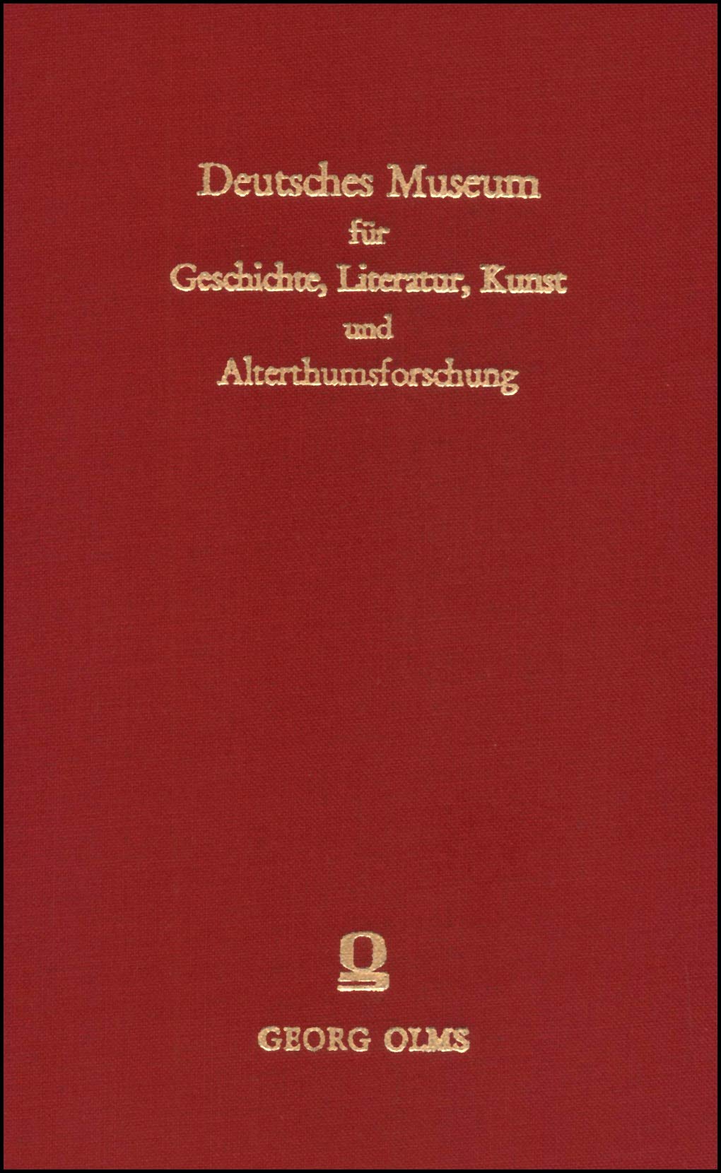 Deutsches Museum für Geschichte, Literatur, Kunst und Alterthumsforschung : 2 Bd. in 1 Bd. Books