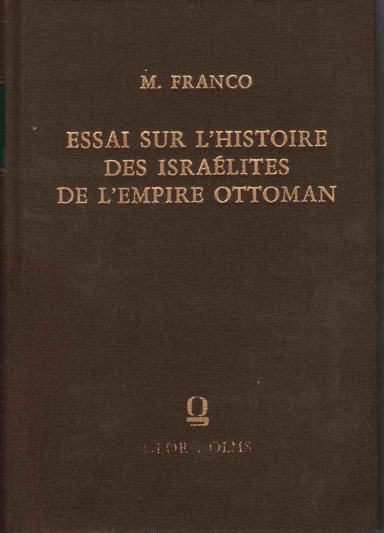 Essai sur l'histoire des Israélites de l'Empire Ottoman depuis les origines jusqu'à nos jours, Books