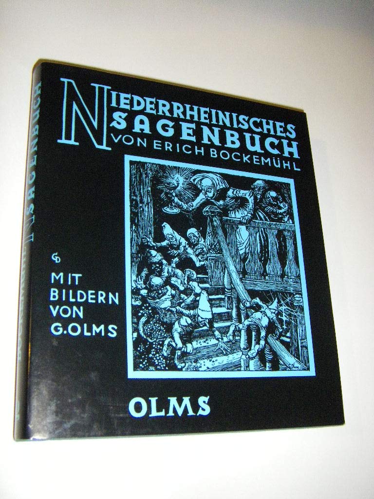 Niederrheinisches Sagenbuch: Sagen und wunderliche Geschichten vom Niederrhein und seinen Grenzgebieten Fairy Tales & Legends