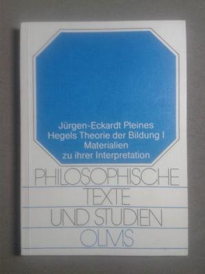 Hegels Theorie der Bildung: Materialien zu ihrer Interpretation (Philosophische Texte und Studien) Books