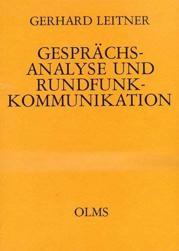 Gesprächsanalyse und Rundfunkkommunikation: Die Struktur englischer phone-ins Books