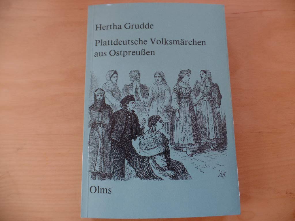 Plattdeutsche Volksmärchen aus Ostpreussen: Nachw. v. W. Ziesemer u. J. Müller-Blattau Business & Technology
