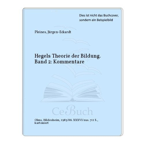 Hegels Theorie der Bildung: Kommentar (Philosophische Texte und Studien) Science