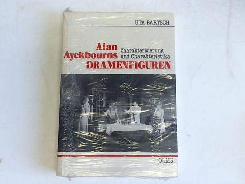 Alan Ayckbourns Dramenfiguren: Charakterisierung und Charakteristika (Anglistische und Amerikanistische Texte und Studien) Foreign Languages ​​& Dictionaries