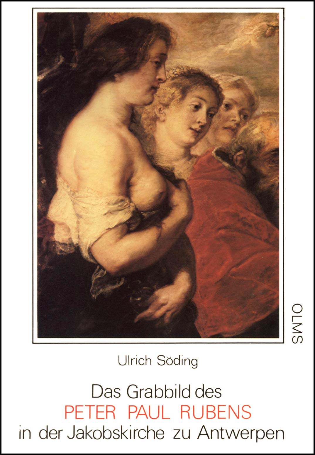 Das Grabbild des Peter Paul Rubens in der Jakobskirche zu Antwerpen (Studien zur Kunstgeschichte) Books