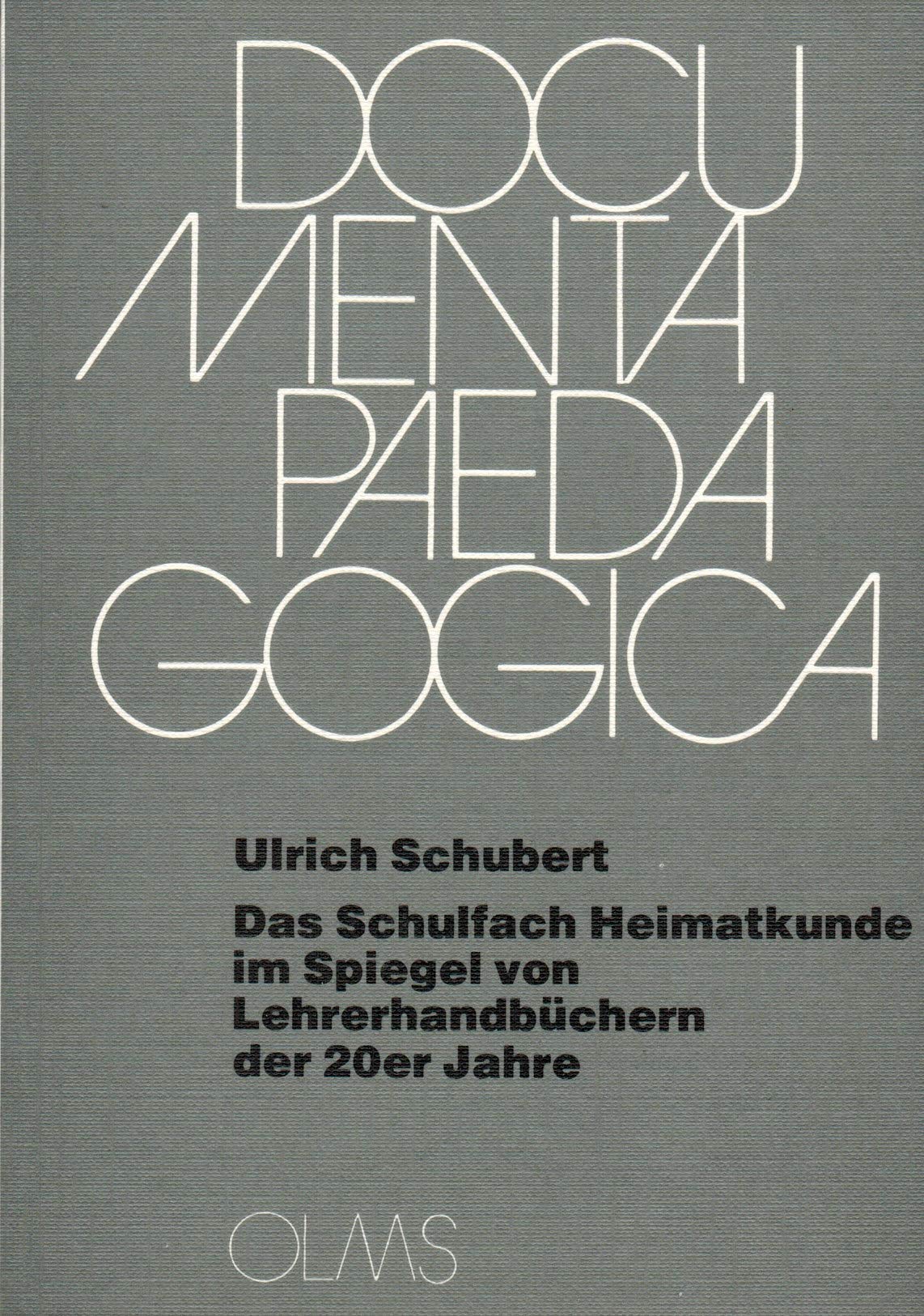 Das Schulfach Heimatkunde im Spiegel von Lehrhandbüchern der 20er Jahre (Documenta Paedagogica: Quellen zur Geschichte der Erziehung und des ... den Erziehungs- und Sozialwissenschaften'.)) Study Guides