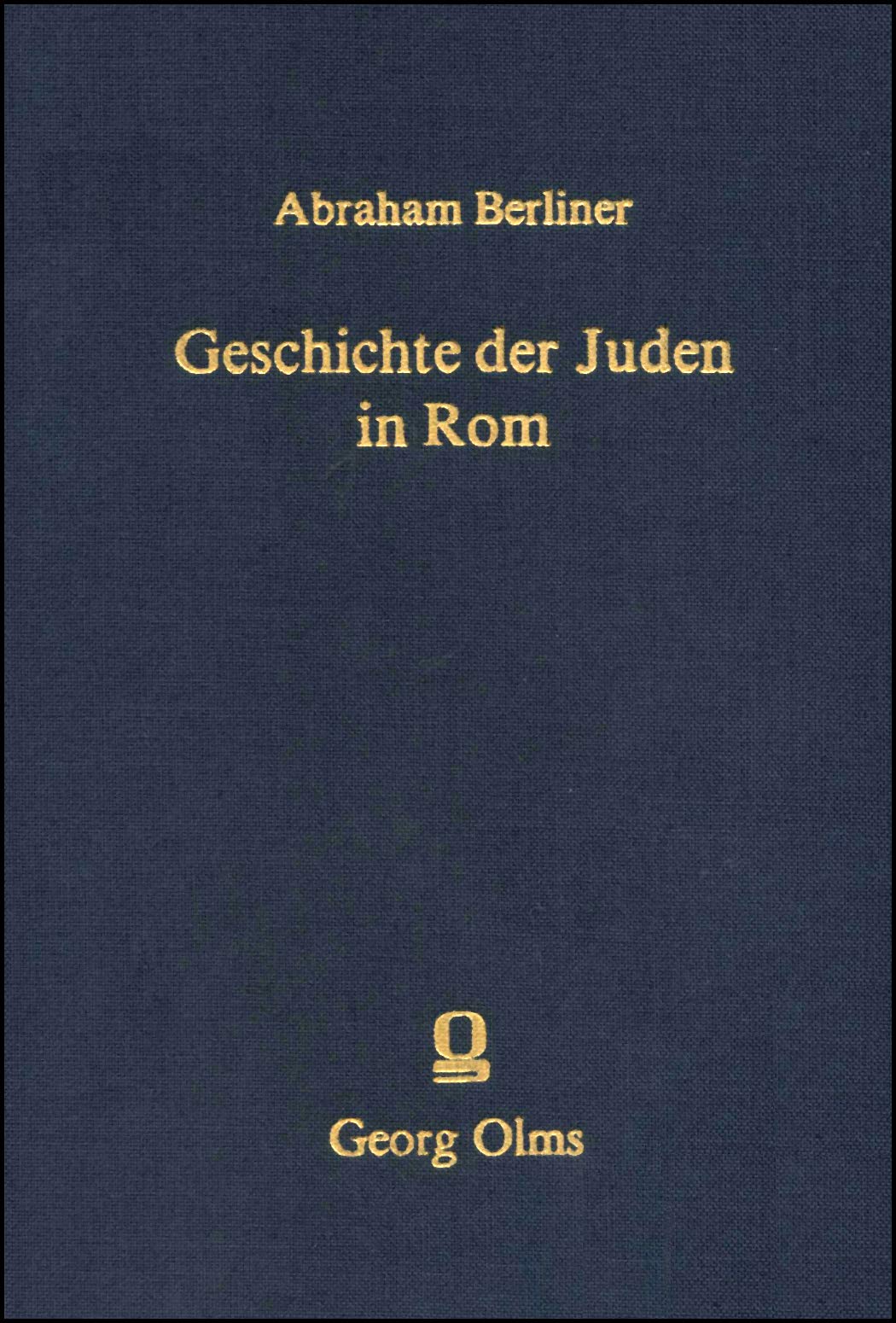 Geschichte der Juden in Rom: Von der ältesten Zeit bis zur Gegenwart, Bd. 1: Die Juden im heidnischen Rom / Bd. 2: Die Juden im christlichen Rom (2 Bände in 1 Band) Politics & History