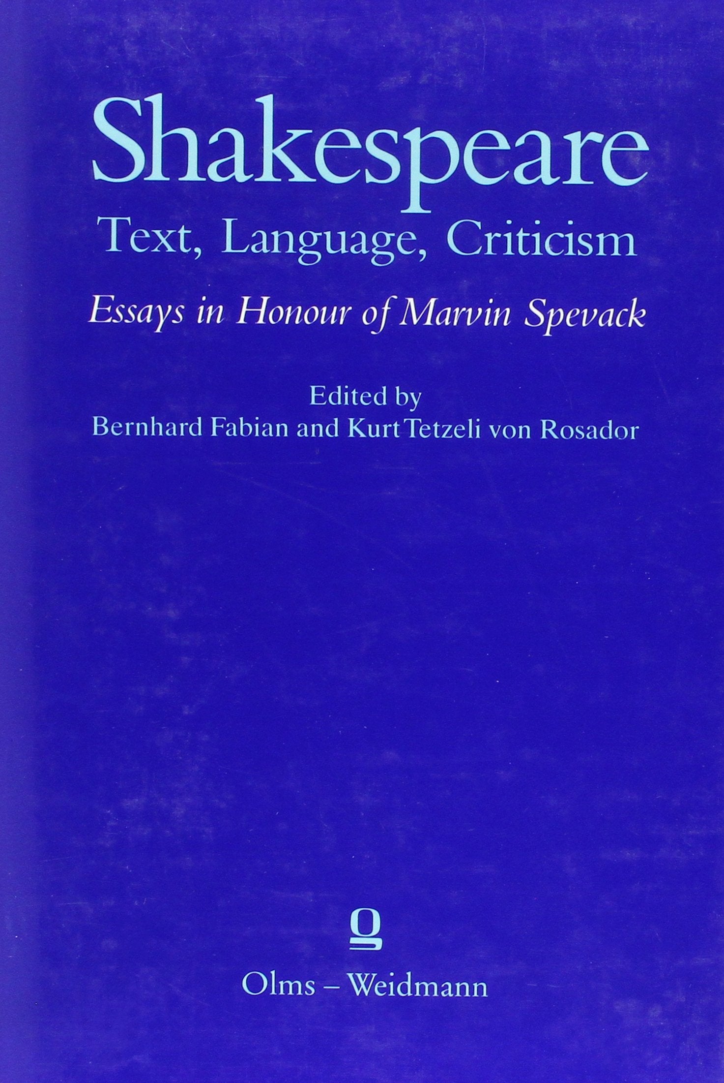 Shakespeare: Text, Language, Criticism - Essays in Honour of Marvin Spevack book