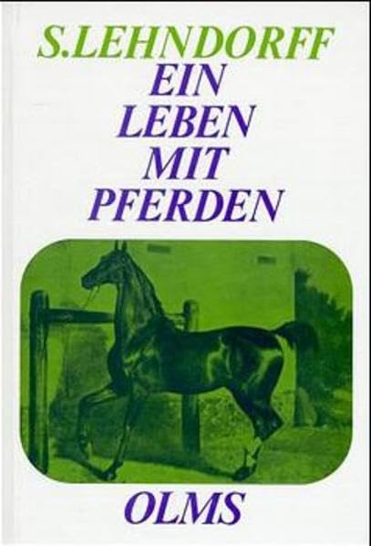 Ein Leben mit Pferden: Mit e. Vorw. v. W. Uppenborn (Documenta Hippologica) Pets