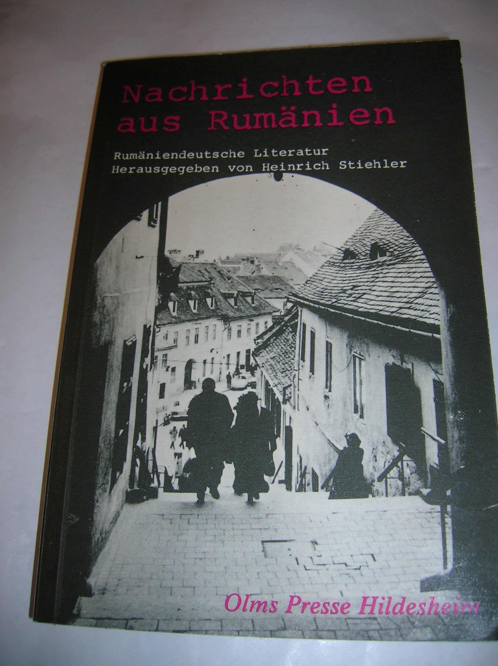 Nachrichten aus Rumänien: Rumäniendeutsche Literatur (Auslandsdeutsche Literatur der Gegenwart) Books