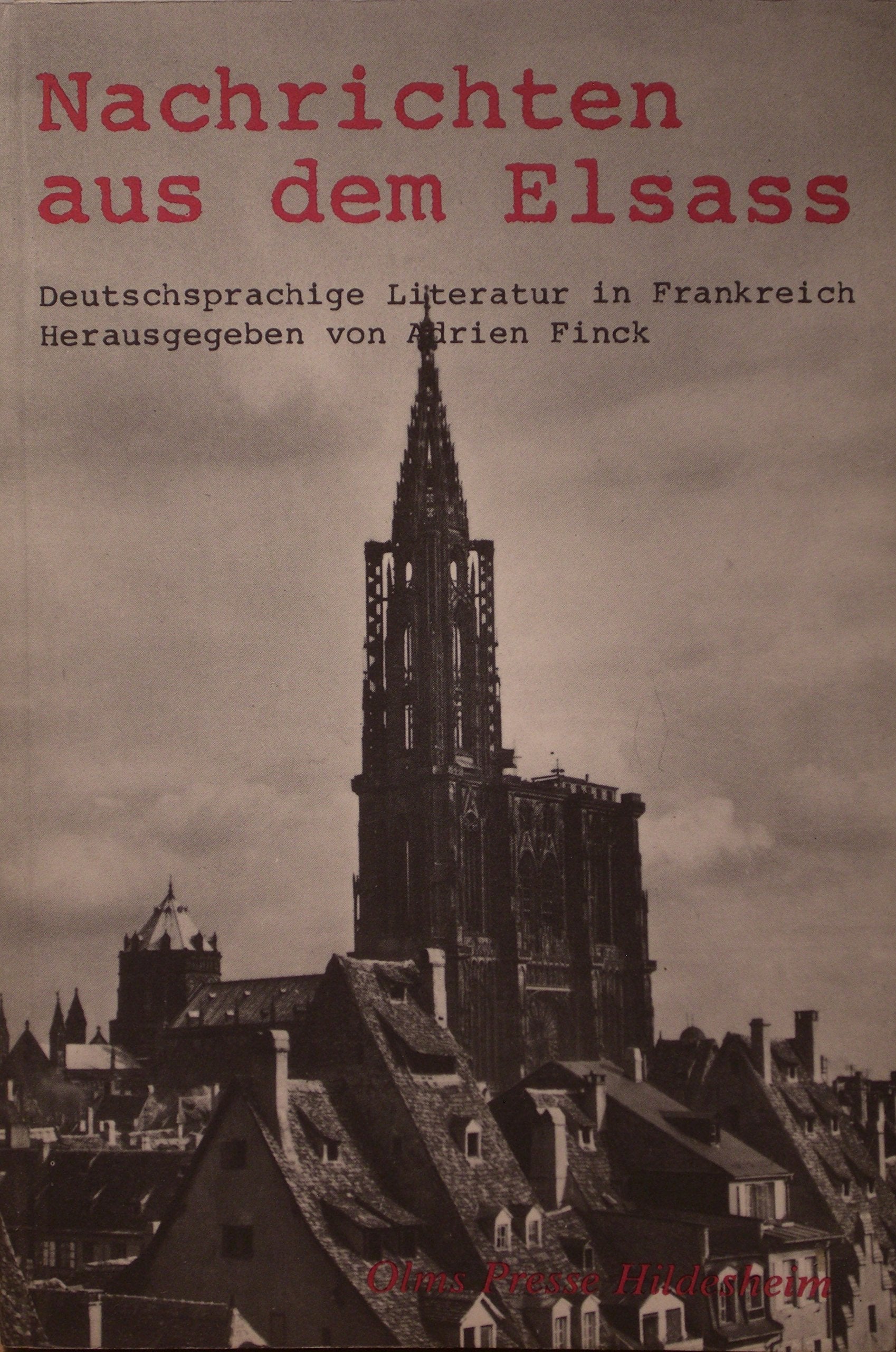 Nachrichten aus dem Elsass / Deutschsprachige Literatur in Frankreich Books