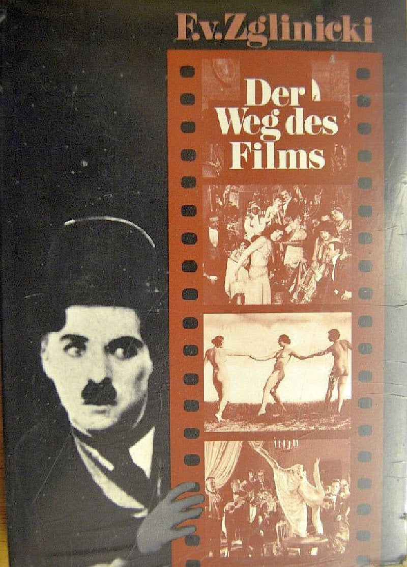 Der Weg des Films: Die Geschichte der Kinematographie und ihrer Vorläufer / Bildband Books