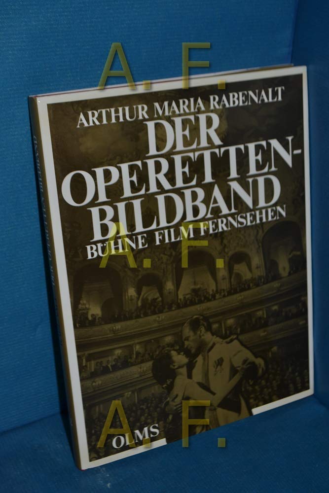 Der Operettenbildband: Bühne-Film-Fernsehen (Olms Presse) Arts & Music