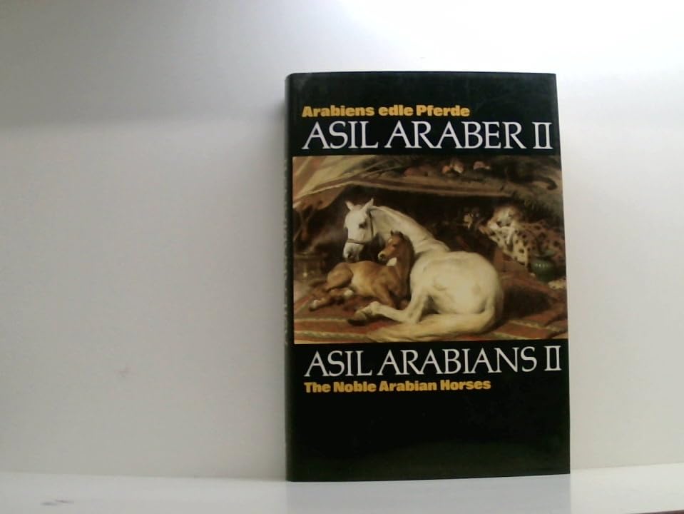Asil Araber/Asil Arabians II: The Noble Arabian Horses II Books