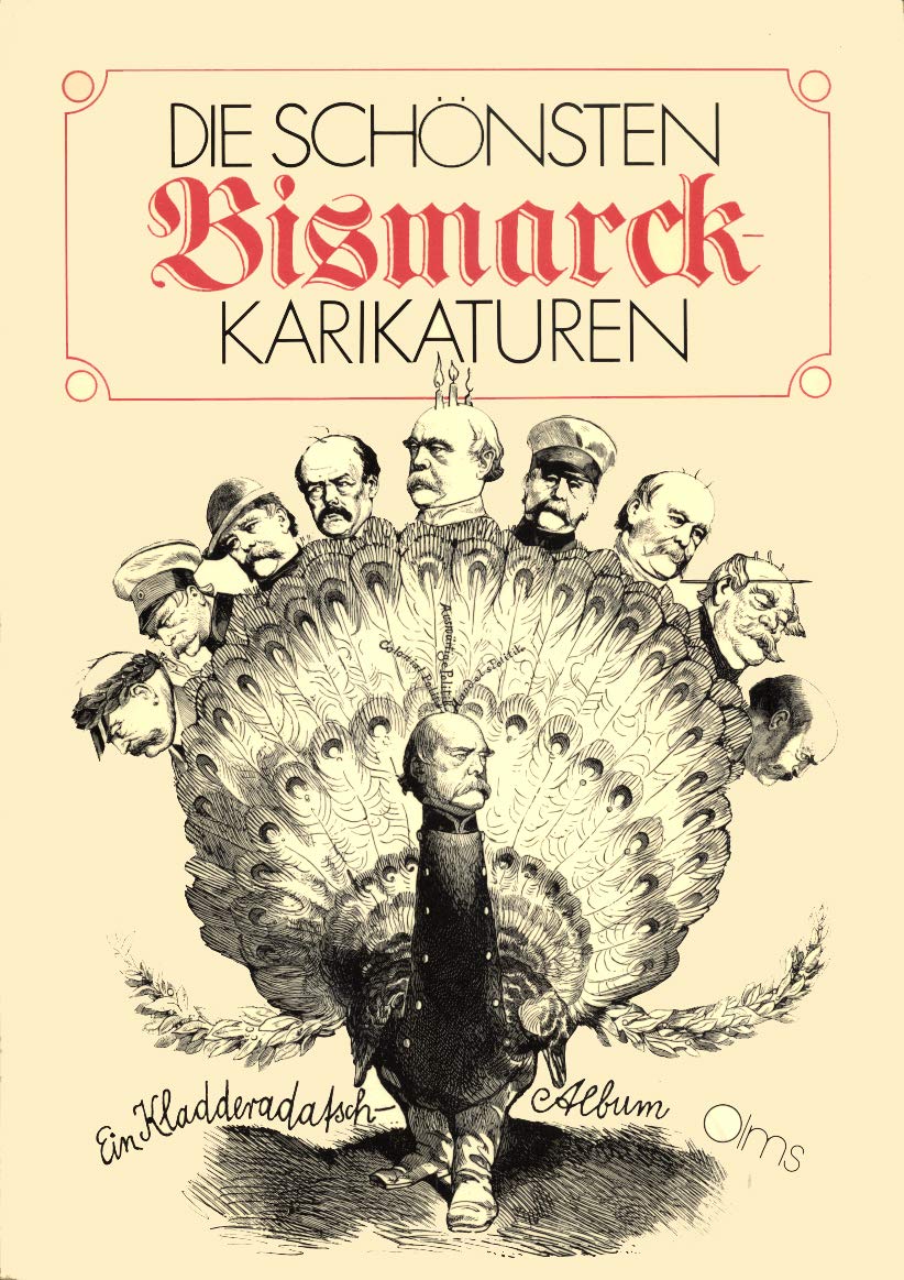 Die schönsten Bismarck-Karikaturen: Ein Bismarck-Album des Kladderadatsch Politics & History