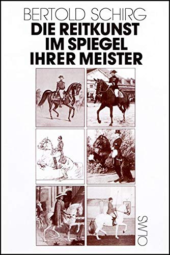 Die Reitkunst im Spiegel ihrer Meister. Bd.1 book