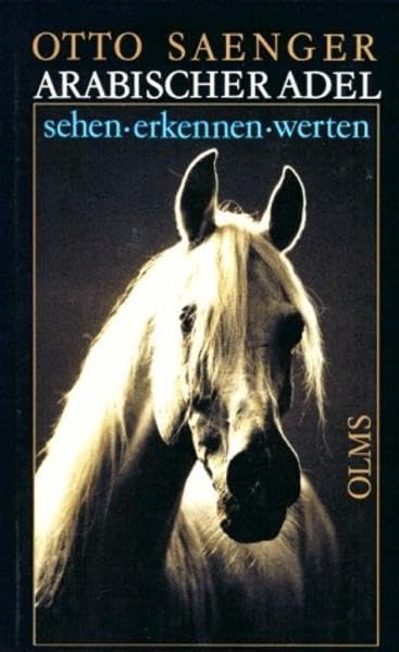 Arabischer Adel: Sehen - Erkennen - Werten (Documenta Hippologica) Pets