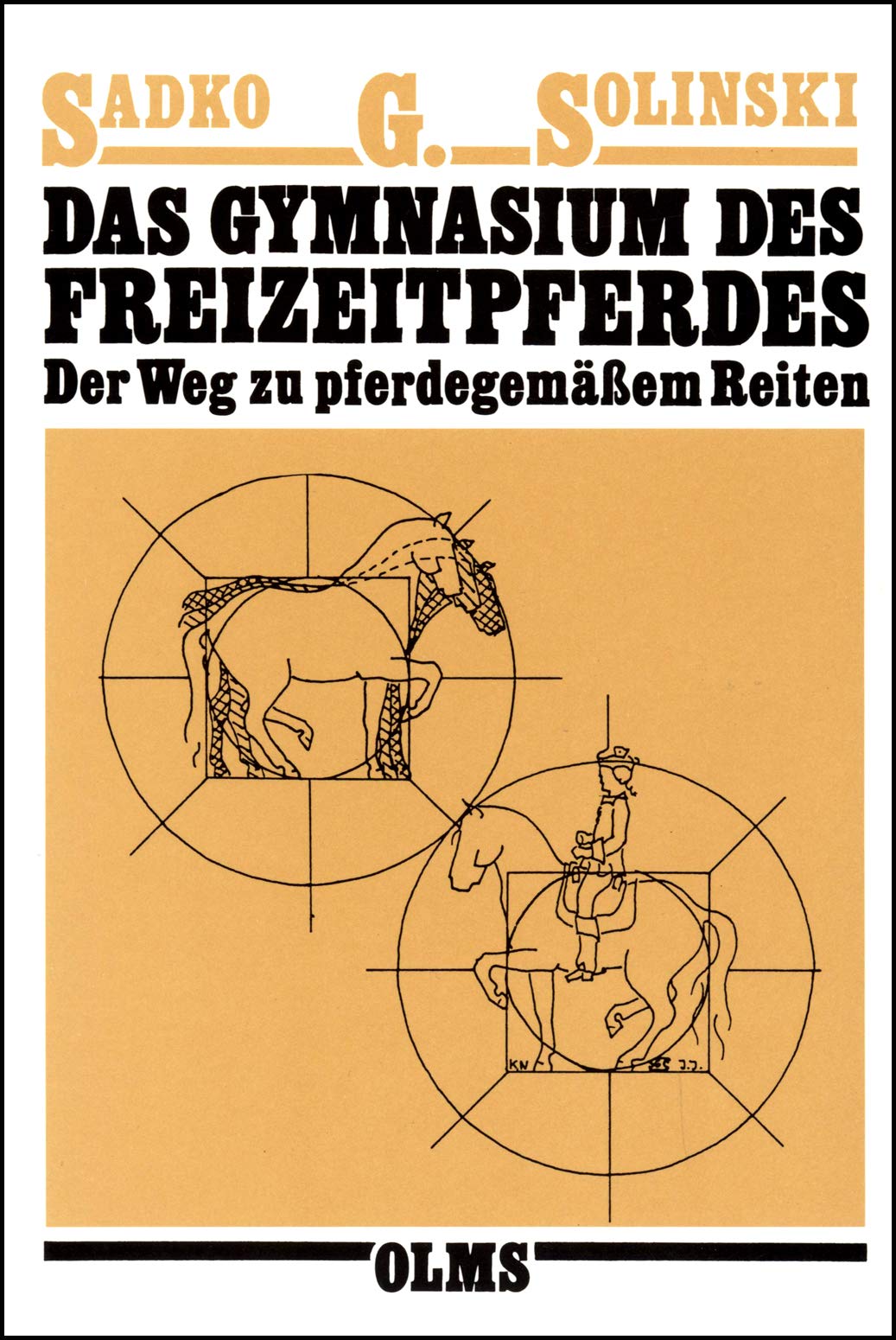 Das Gymnasium des Freizeitpferdes: Der Weg zu pferdegemäßem Reiten. (Olms Presse) Pets