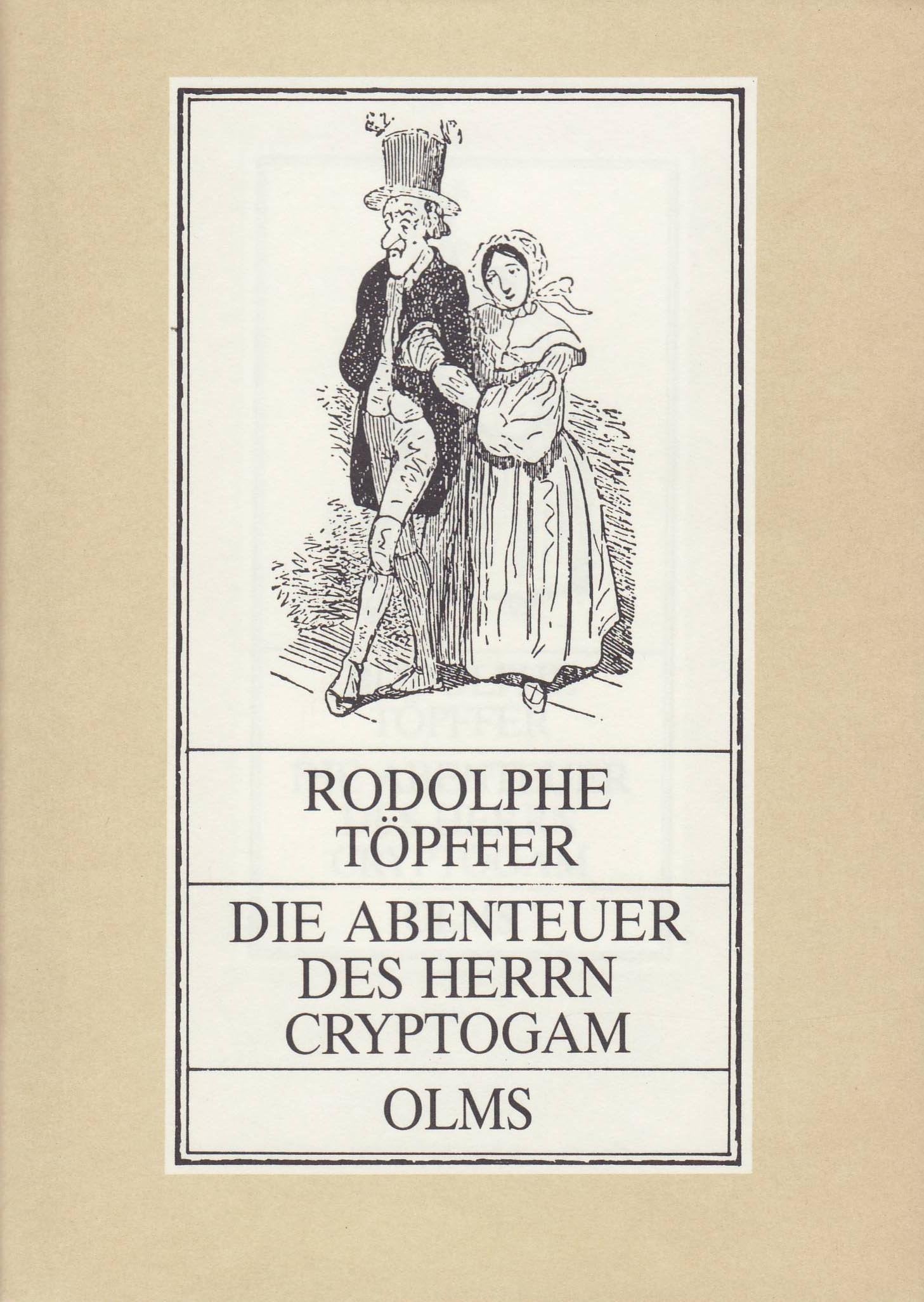 Die Abenteuer des Herrn Cryptogam: Der kühle Bräutigam oder die Abenteuer des Herrn Cryptogam zu Wasser und zu Lande. Eine Bildergeschichte (Olms Presse) Contemporary literature