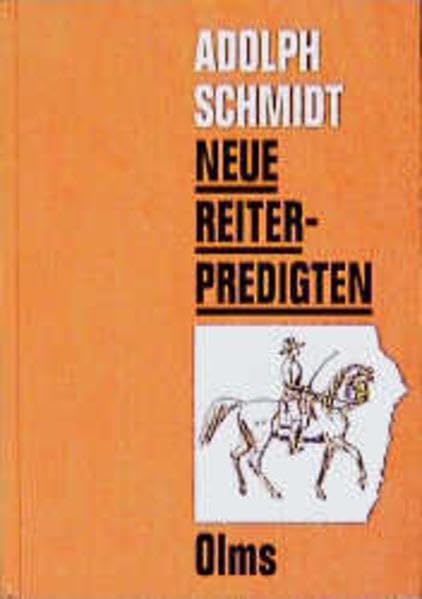 Neue Reiterpredigten: Vergleichende Rückblicke auf einige Vorschriften der alten Reitinstruktion und die Grundsätze einer wissenschaftlich begründeten ... v. Bertold Schirg (Documenta Hippologica) Pets