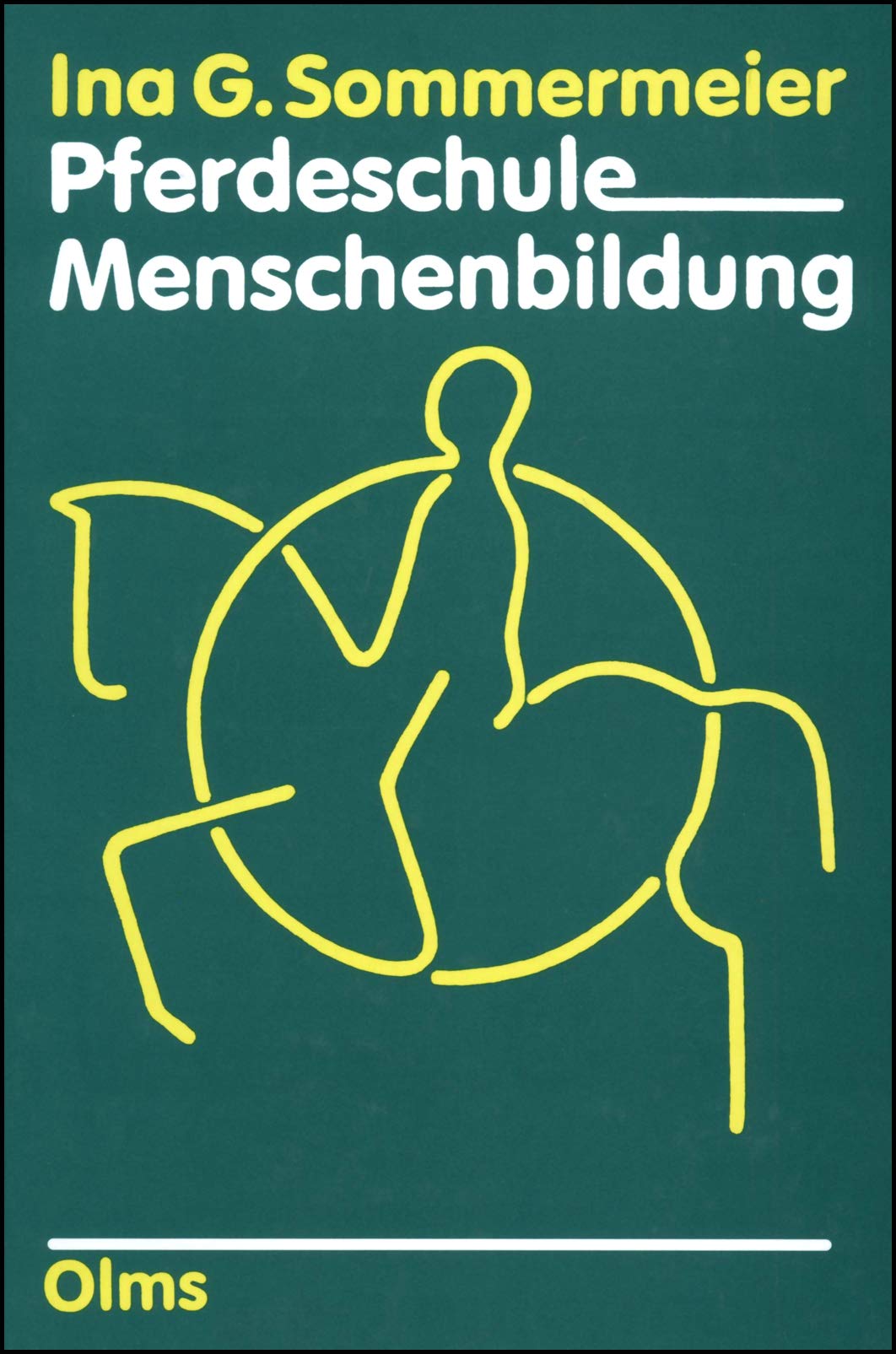Pferdeschule - Menschenbildung: Wege zur Harmonie zwischen Mensch und Pferd (Nova Hippologica) Pets