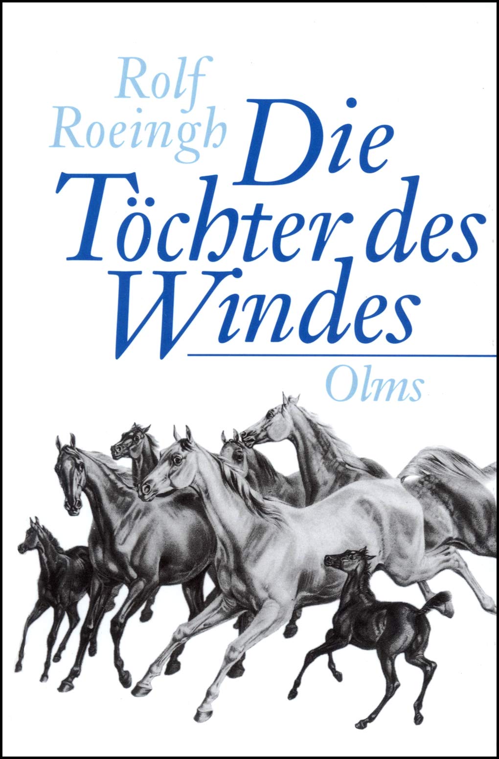 Die Töchter des Windes.: Romantische Geschichten von Arabern und edlen Pferden. (Documenta Hippologica) Essays & Short Stories