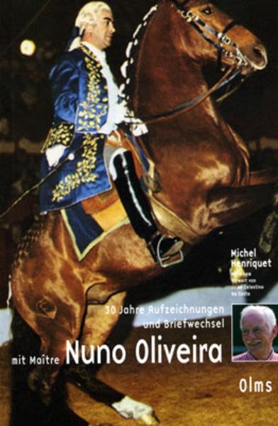 30 Jahre Aufzeichnungen und Briefwechsel mit Maitre Nuno Oliveira Essays & Short Stories