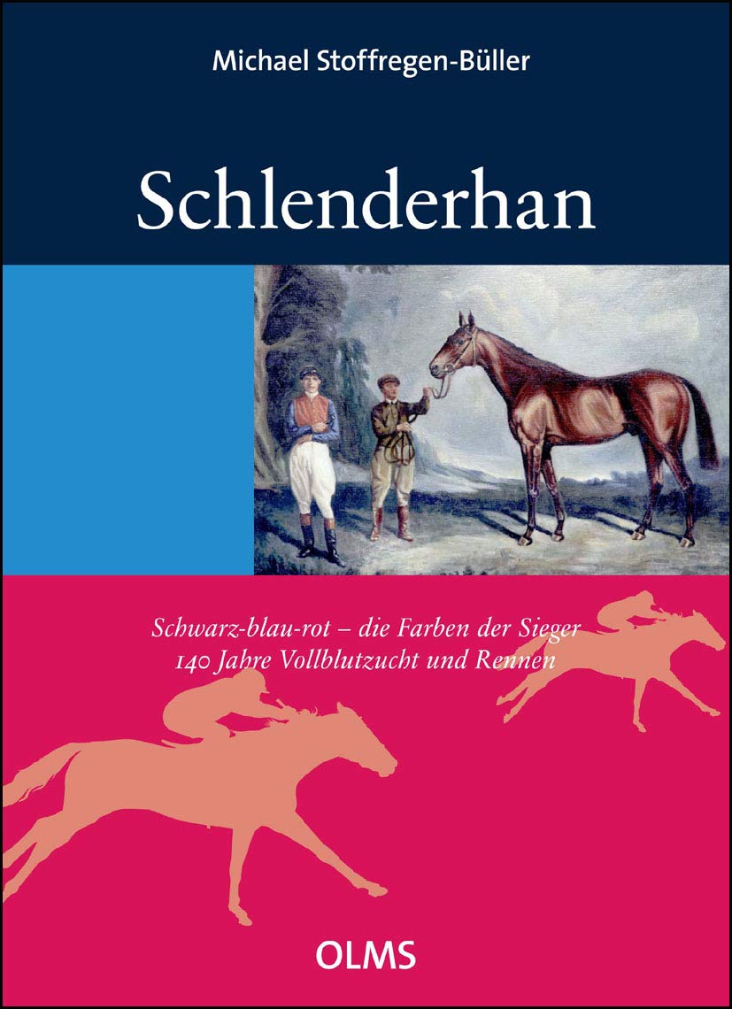 Schlenderhan. Schwarz-blau-rot - die Farben der Sieger.: 140 Jahre Vollblutzucht und Rennen (Documenta Hippologica) Pets