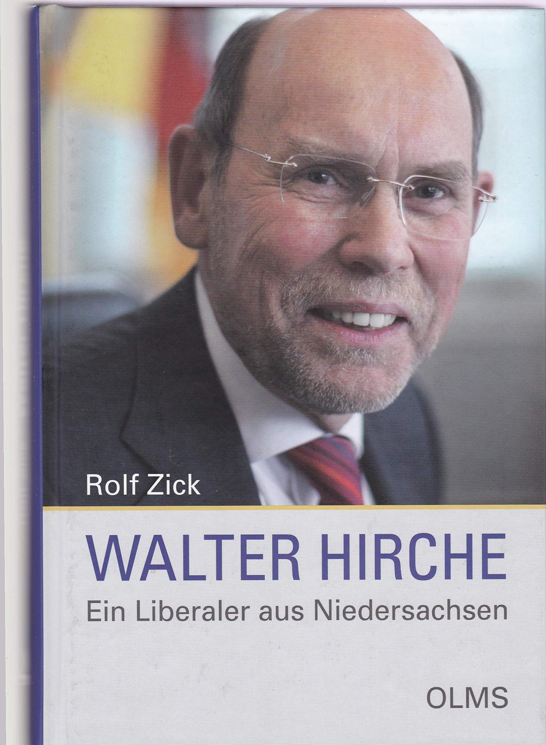Walter Hirche - Ein Liberaler aus Niedersachsen: Mit einem Grußwort von Philipp Rösler und einer Nachbetrachtung von Walter Hirche. (Lebensberichte – Zeitgeschichte) Law
