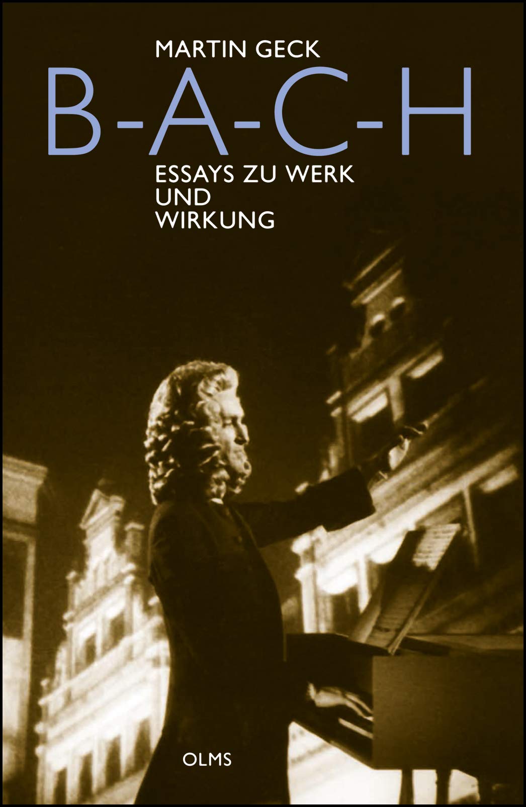 B - A - C - H: Essays zu Werk und Wirkung. Herausgegeben von Reinmar Emans. (Studien und Materialien zur Musikwissenschaft) Arts & Music