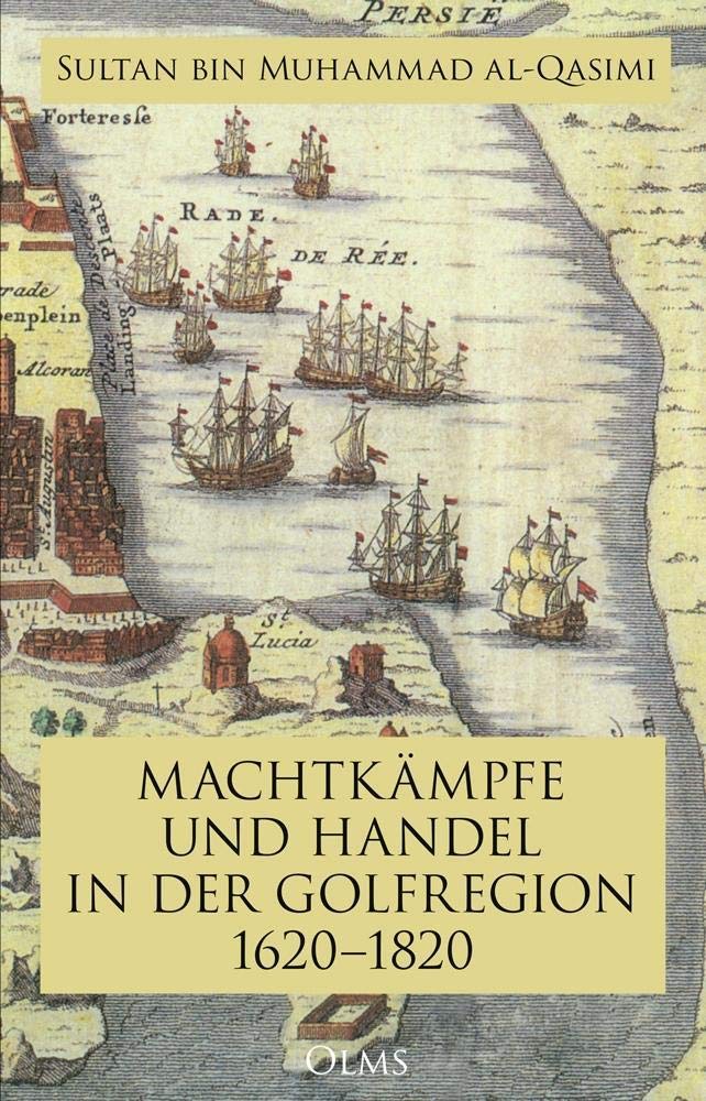 Machtkämpfe und Handel in der Golfregion 1620–1820 book