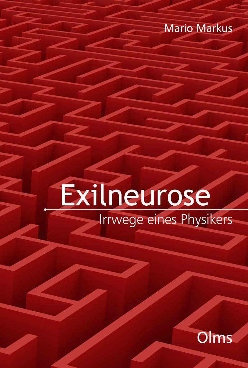 Exilneurose. Irrwege eines Physikers (Lebensberichte – Zeitgeschichte) Personalities