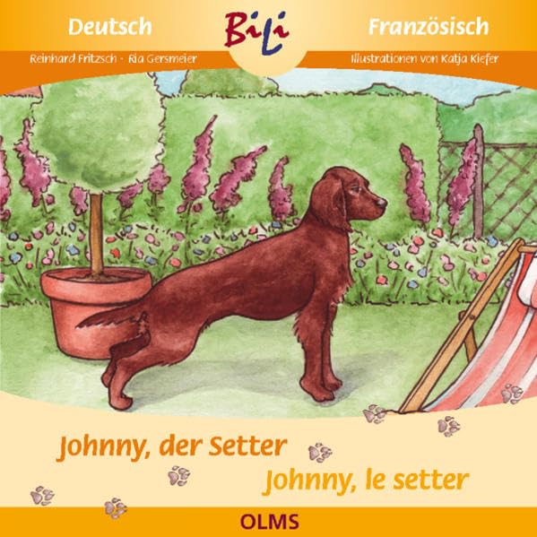 Johnny, der Setter/Johnny, le setter irlandais: Deutsch-französische Ausgabe. (BiLi - Zweisprachige Sachgeschichten für Kinder) Foreign Languages ​​& Dictionaries