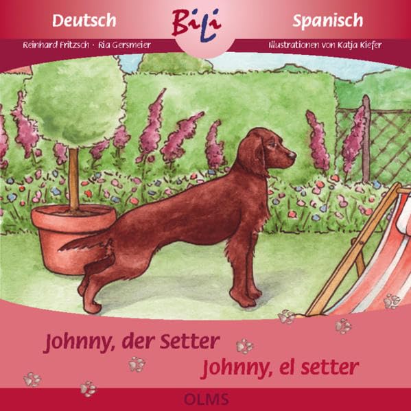 Johnny, der Setter/Johnny, el setter irlandés: Deutsch-spanische Ausgabe. (BiLi - Zweisprachige Sachgeschichten für Kinder) Foreign Languages ​​& Dictionaries