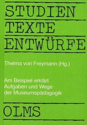 Am Beispiel erklärt: Aufgaben und Wege der Museumspädagogik Education & Training