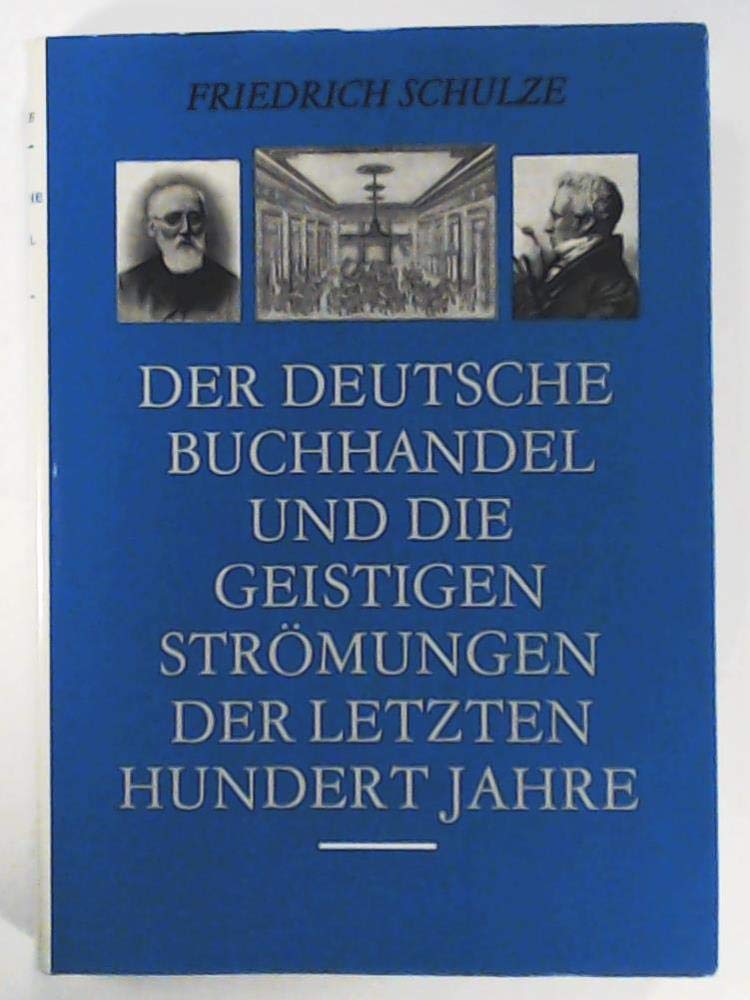 Der deutsche Buchhandel und die geistigen Strömungen der letzten hundert Jahre Social Sciences