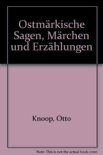 Ostmärkische Sagen, Märchen und Erzählungen Fairy Tales & Legends